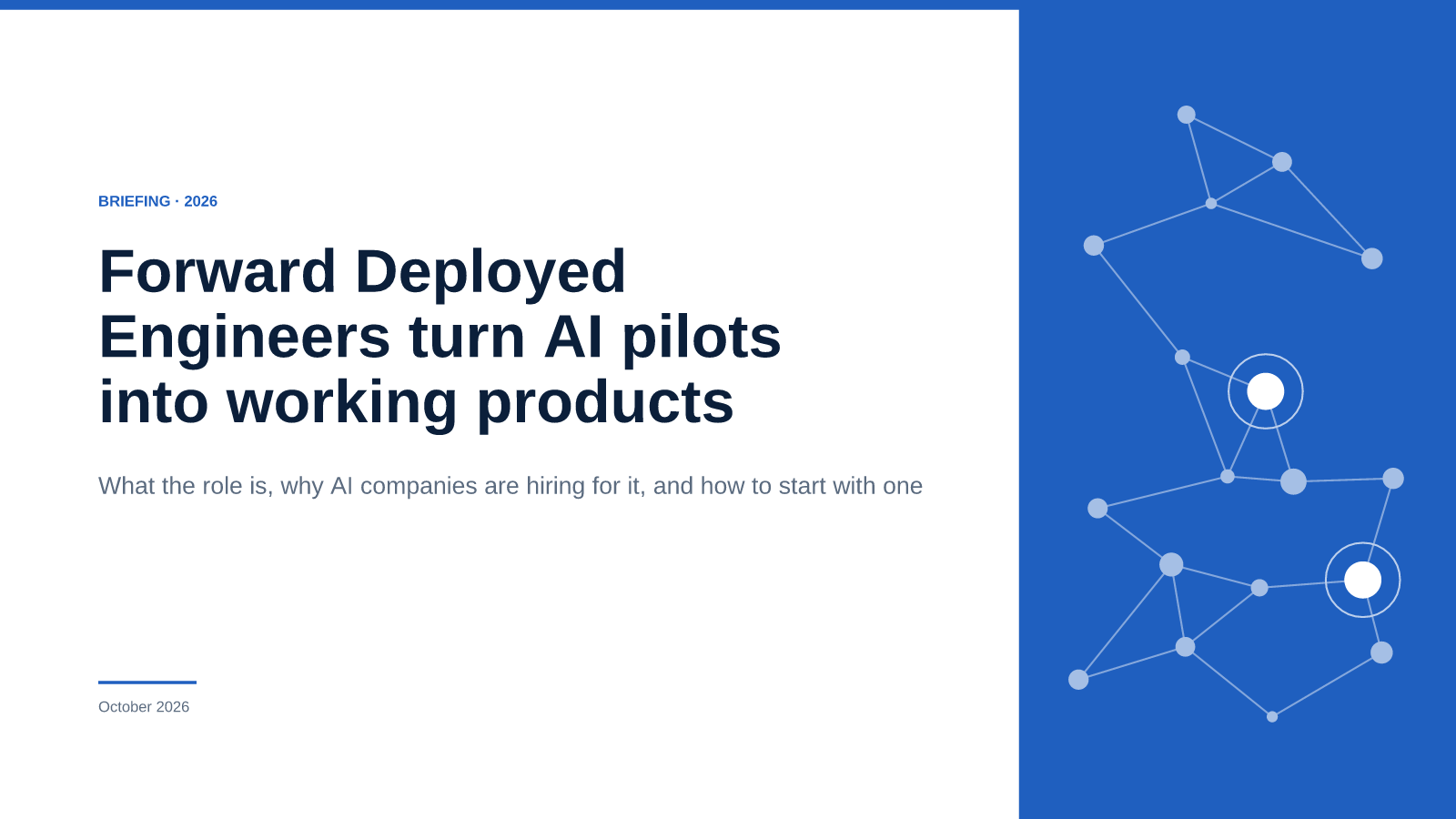 Forward Deployed Engineers turn AI pilots into working products